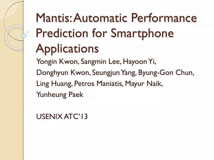 mantis automatic performance prediction for smartphone applications