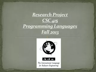 Research Project CSC 415 Programming Languages Fall 2013