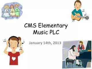 CMS Elementary Music PLC