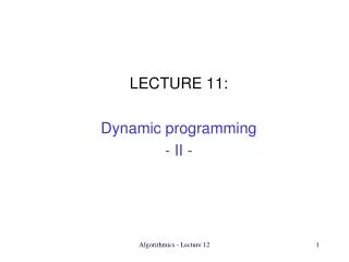 LECTURE 11: Dynamic programming - II -