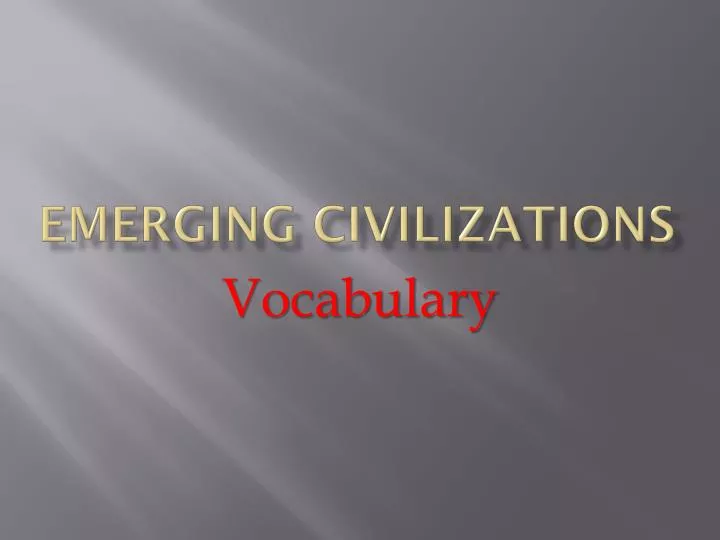 emerging civilizations
