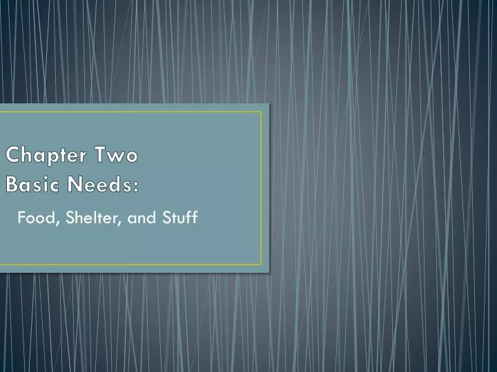 chapter two basic needs