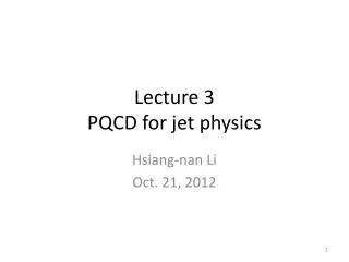 Lecture 3 PQCD for jet physics