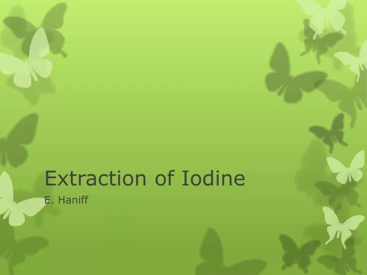 extraction of iodine