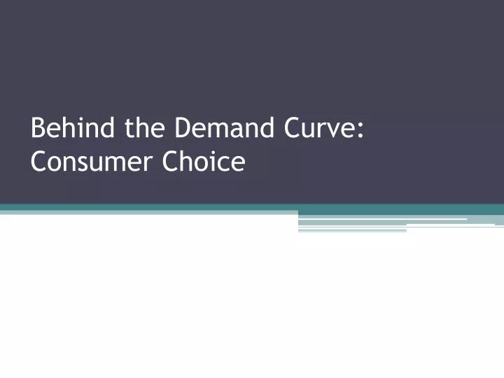 behind the demand curve consumer choice