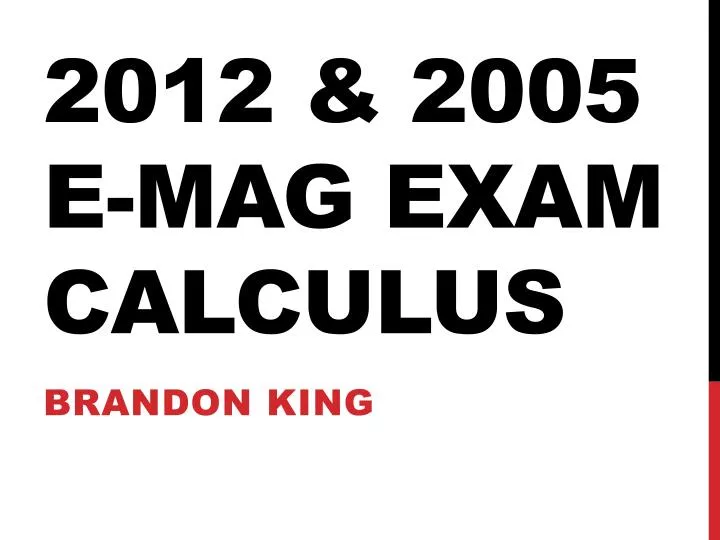 2012 2005 e mag exam calculus