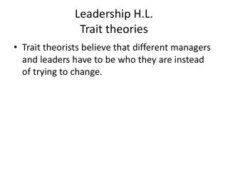 Leadership H.L. Trait theories