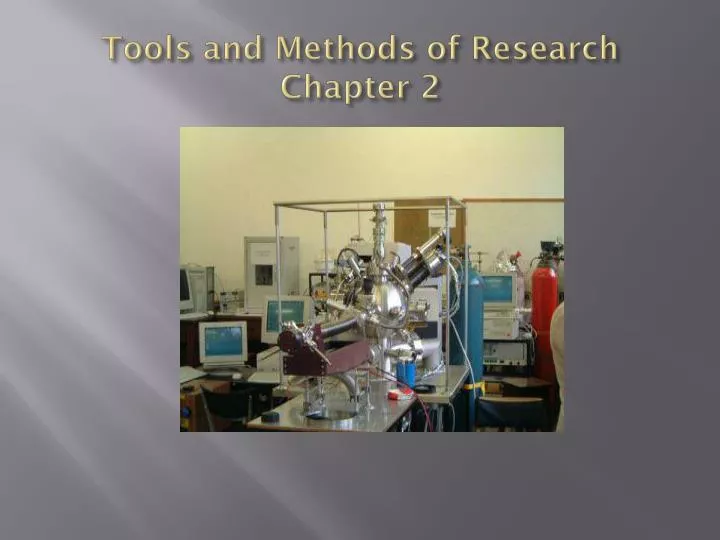 tools and methods of research chapter 2