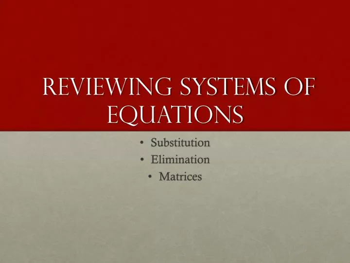 reviewing systems of equations