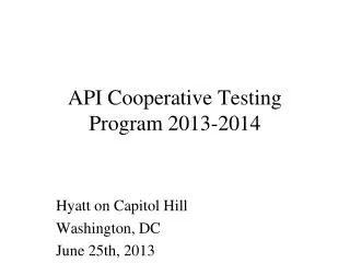 API Cooperative Testing Program 2013-2014