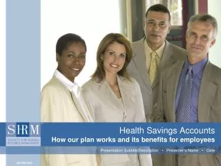 Health Savings Accounts How our plan works and its benefits for employees