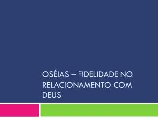 os ias fidelidade no relacionamento com deus