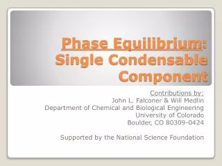 Phase Equilibrium : Single Condensable Component