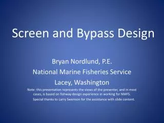 Screen and Bypass Design