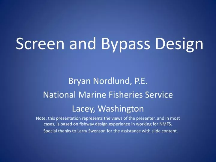 screen and bypass design