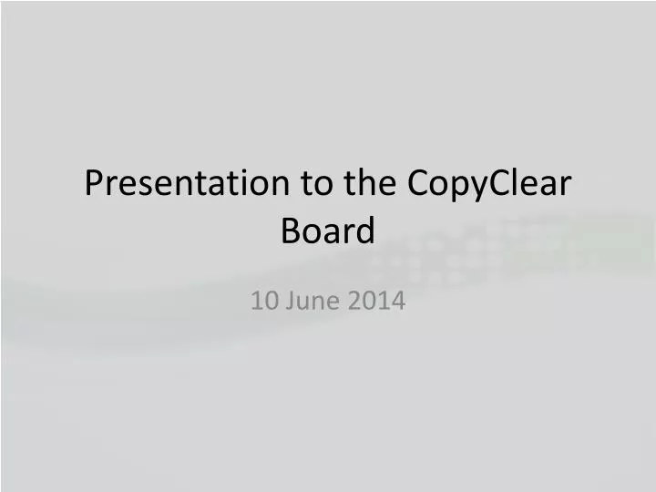presentation to the copyclear board