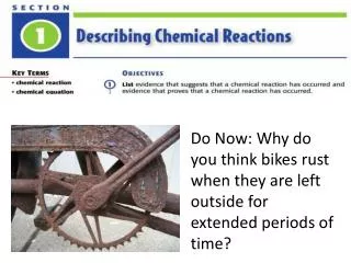 Do Now: Why do you think bikes rust when they are left outside for extended periods of time?