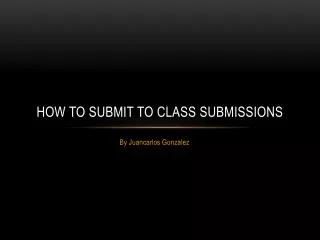 How to submit to class submissions