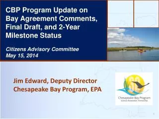 Jim Edward, Deputy Director Chesapeake Bay Program, EPA