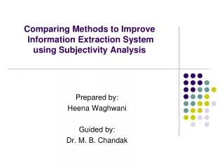 Comparing Methods to Improve Information Extraction System using Subjectivity Analysis