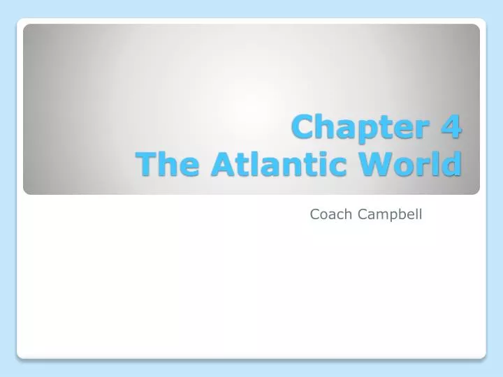 chapter 4 the atlantic world