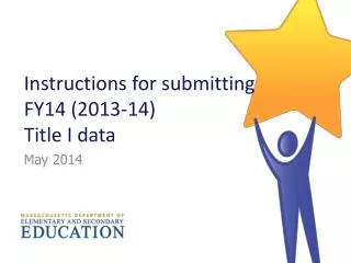 Instructions for submitting FY14 (2013-14) Title I data