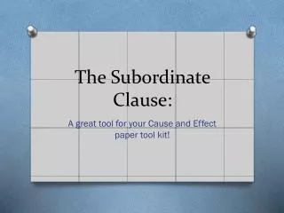 The Subordinate Clause: