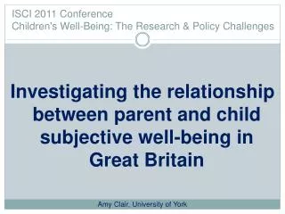 ISCI 2011 Conference Children's Well-Being: The Research &amp; Policy Challenges