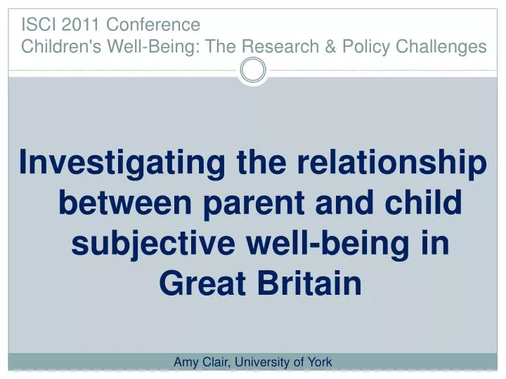 isci 2011 conference children s well being the research policy challenges