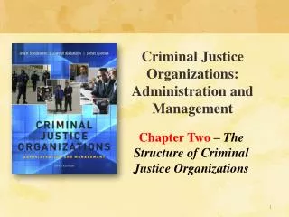 Criminal Justice Organizations: Administration and Management