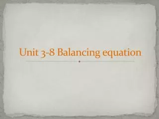 Unit 3-8 Balancing equation