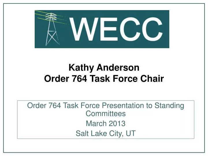 kathy anderson order 764 task force chair