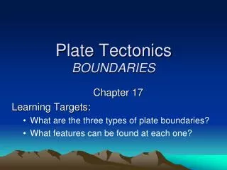 Plate Tectonics BOUNDARIES