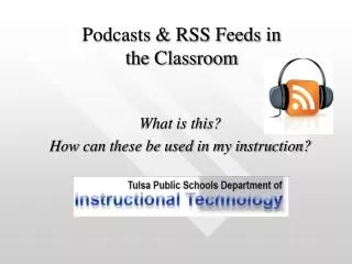 Podcasts &amp; RSS Feeds in the Classroom