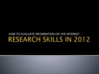 RESEARCH SKILLS IN 2012