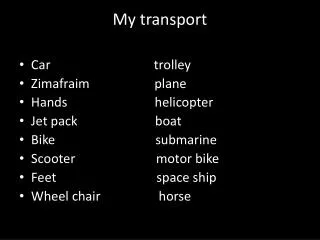My transport