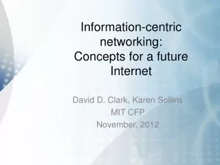 Information-centric networking: Concepts for a future Internet