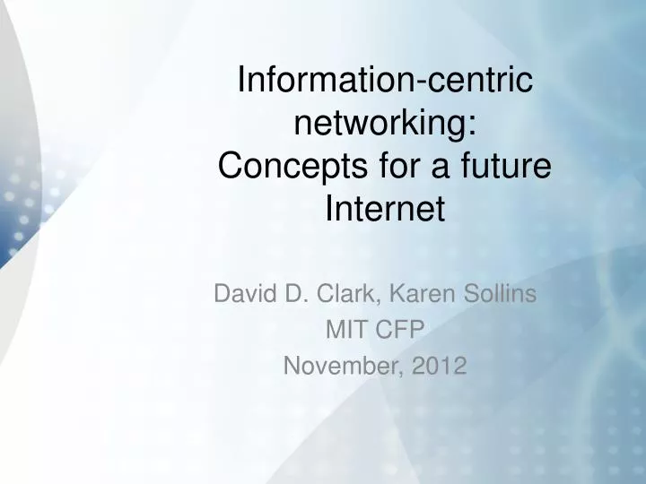 information centric networking concepts for a future internet
