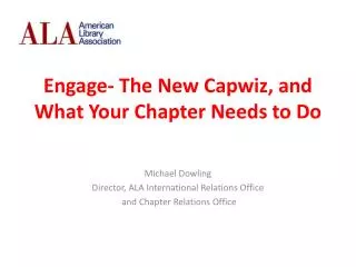 Engage- The New Capwiz, and What Your Chapter Needs to Do