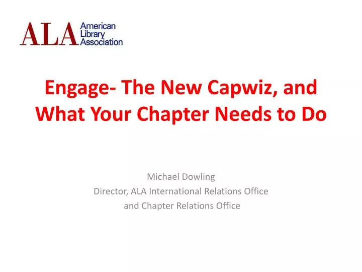 engage the new capwiz and what your chapter needs to do