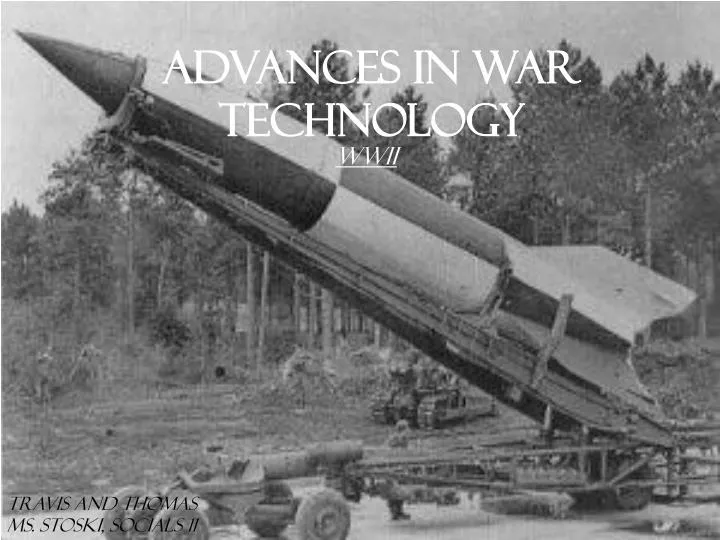 advances in war technology