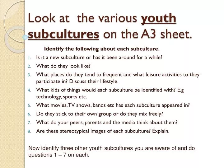 look at the various youth subcultures on the a3 sheet