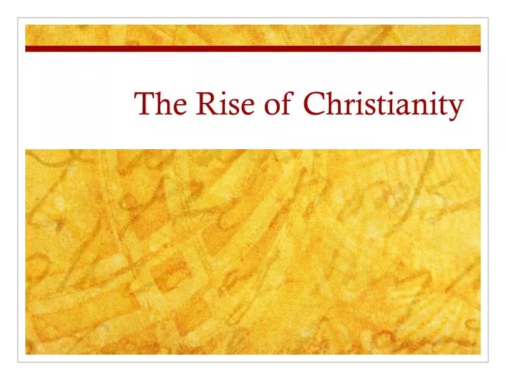 the rise of christianity