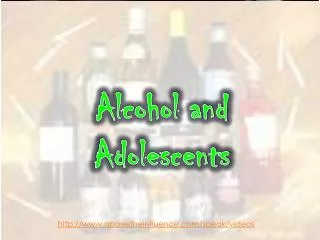 Alcohol and Adolescents