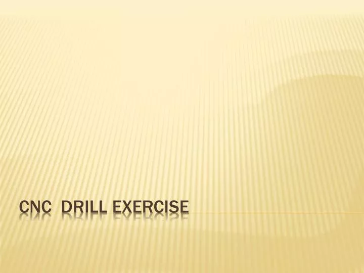 cnc drill exercise