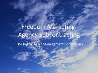 Freedom Marketing: Agency Subcontracting