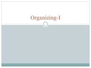 Organizing-I