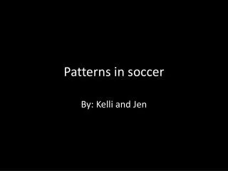 Patterns in soccer