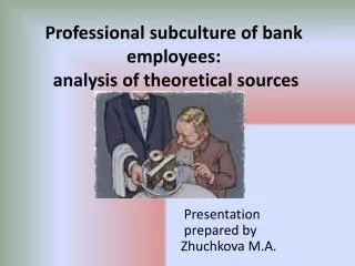 Professional subculture of bank employees: analysis of theoretical sources