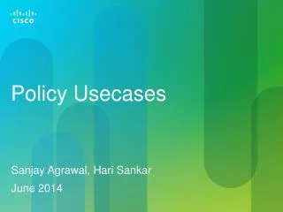 Policy Usecases